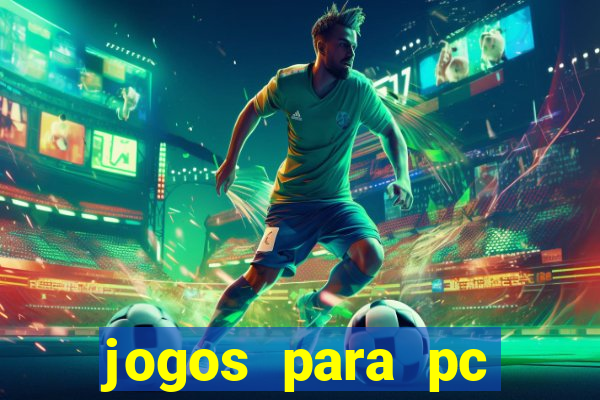 jogos para pc gratis windows 7